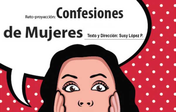 Reto-proyección: Confesiones de Mujeres