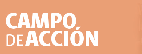 Campo de acci&oacute;n