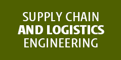 Supply Chain and Logistics Engineering
